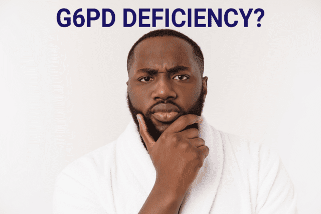 G6PD DEFICIENCY