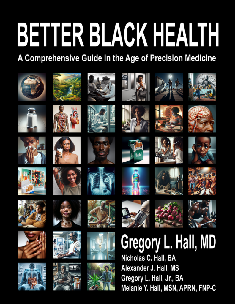 Cover of Better Black Health: A Comprehensive Guide in the Age of Precision Medicine by Gregory L. Hall, MD.
